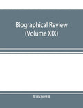 Biographical review (Volume XIX); containing life sketches of Leading Citizens of Burlington and Camden Counties New Jersey - Paperback
