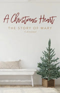 A Christmas Heart: The Story of Mary - Paperback