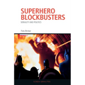 Superhero Blockbusters: Seriality and Politics - Paperback