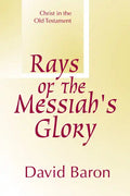 Rays of Messiah's Glory: Christ in the Old Testament - Paperback