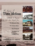 The Legacy of Three Melissas: Authentic and Original Cape Ann Recipes - Paperback