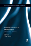 Non-Representational Methodologies: Re-Envisioning Research - Paperback