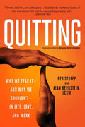 Quitting (Previously Published as Mastering the Art of Quitting): Why We Fear It -- And Why We Shouldn't -- In Life, Love, and Work - Paperback