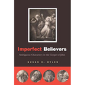 Imperfect Believers: Ambiguous Characters in the Gospel of John - Paperback