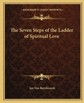 The Seven Steps of the Ladder of Spiritual Love - Paperback