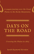 Days on the Road: Crossing the Plains in 1865 - Hardcover