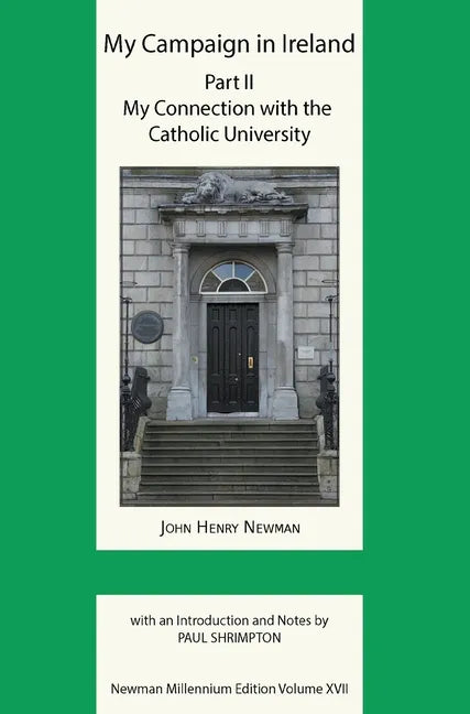 My Campaign in Ireland Volume II. My Connection with the Catholic University - Hardcover