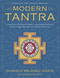 Modern Tantra: Living One of the World's Oldest, Continuously Practiced Forms of Pagan Spirituality in the New Millennium - Paperback