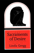 The Sacraments of Desire: Poems - Paperback