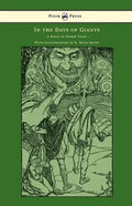In the Days of Giants - A Book of Norse Tales - With Illustrations by E. Boyd Smith - Paperback