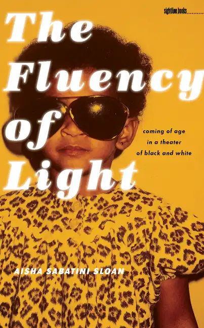 The Fluency of Light: Coming of Age in a Theater of Black and White - Paperback