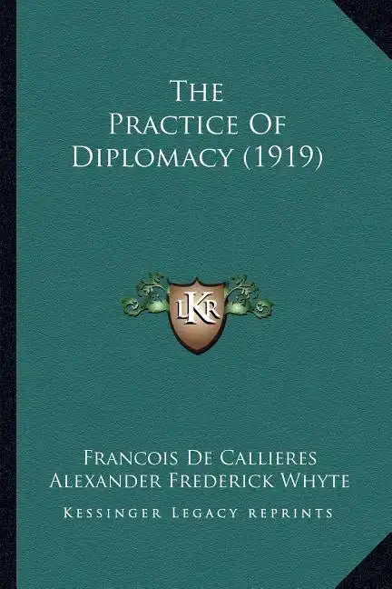 The Practice of Diplomacy (1919) - Paperback