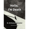 Hello, I'm Death: A book to help families have the conversation about death in a meaningful way - Hardcover