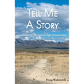 Tell Me A Story: Understanding Your Story in Light of Israel's Story - Paperback