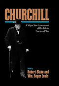 Churchill: A Major New Assessment of His Life in Peace and War - Hardcover