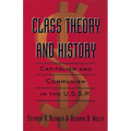 Class Theory and History: Capitalism and Communism in the USSR - Paperback