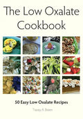 The Low Oxalate Cookbook: 50 Easy Low Oxalate Recipes - Paperback
