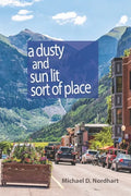 A Dusty and Sun Lit Sort of Place - Paperback