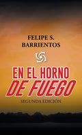 En El Horno De Fuego: Segunda Edición - Hardcover