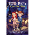 Tooth Decay With A Side Of Fae - Paperback