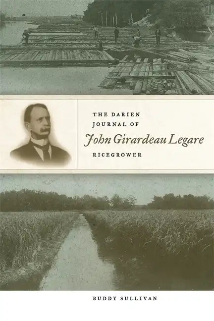 The Darien Journal of John Girardeau Legare, Ricegrower - Paperback