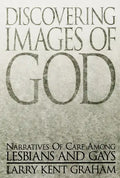 Discovering Images of God: Narratives of Care Among Lesbians and Gays - Paperback