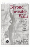Beyond Invisible Walls: The Psychological Legacy of Soviet Trauma, East European Therapists and Their Patients - Paperback