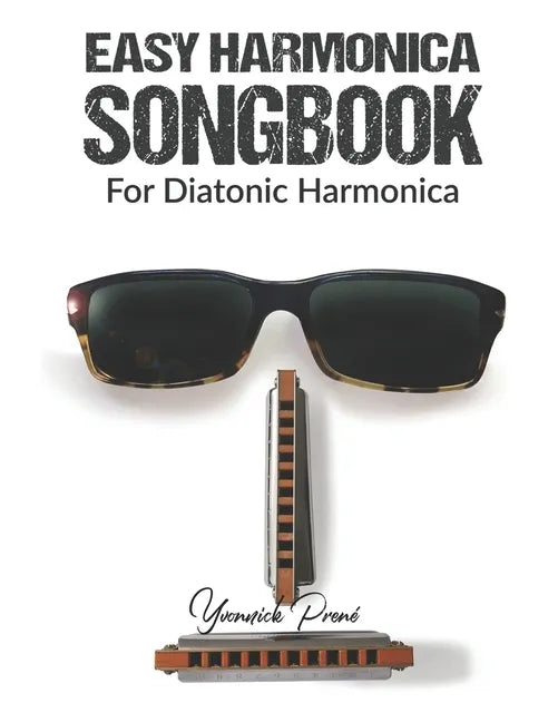 Easy Harmonica Songbook: For Diatonic Harmonica - Paperback