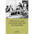 The Social and Cultural History of Palestine: Essays in Honour of Salim Tamari - Paperback