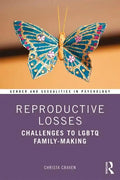 Reproductive Losses: Challenges to LGBTQ Family-Making - Paperback