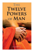The Twelve Powers of Man - Paperback