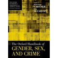 Oxford Handbook of Gender, Sex, and Crime - Paperback