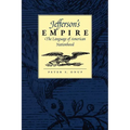 Jefferson's Empire: The Language of American Nationhood the Language of American Nationhood - Paperback