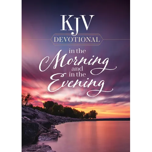 KJV Devotional in the Morning and in the Evening - Hardcover