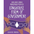 Longhouse Form of Government - Library Binding