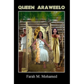 The Somali Queen: Queen Arraweelo - Paperback
