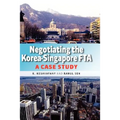 Negotiating the Korea-Singapore Fta: A Case Study - Hardcover