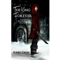 The King of Forever: Book Four of Scarlet and the White Wolf - Paperback