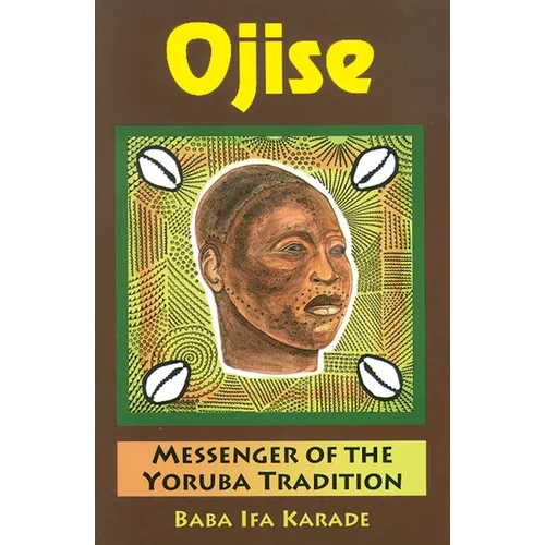 Ojise: Messenger of the Yoruba Tradition - Paperback