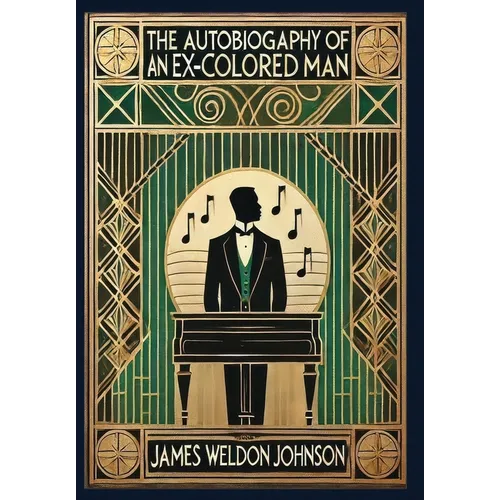 The Autobiography of an Ex-Colored Man (Collector's Edition) (Laminated Hardback with Jacket) - Hardcover