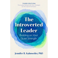 The Introverted Leader, 3rd Edition: Building on Your Quiet Strength - Paperback