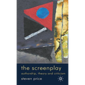 The Screenplay: Authorship, Theory and Criticism - Hardcover