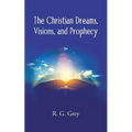 The Christian Dreams, Visions, and Prophecy - Paperback