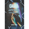 Caged: A Teenager's Guide Book To Coming Out As LGBTQ+ To Parents - Paperback