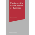 Mastering the Globalization of Business - Paperback