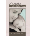 Secrets of a Baby Nurse: How to Have a Happy, Healthy, and Sleeping Baby from Birth - Hardcover