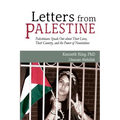 Letters from Palestine: Palestinians Speak Out about Their Lives, Their Country, and the Power of Nonviolence - Paperback