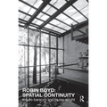 Robin Boyd: Spatial Continuity - Paperback