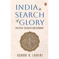 India in Search of Glory: Political Calculus and Economy - Hardcover