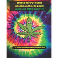 Stoner and Pot Heads Coloring Book For Adults Higher And Better Than Ever: 35 Trippy Marijuana Themed Coloring Pages - Paperback